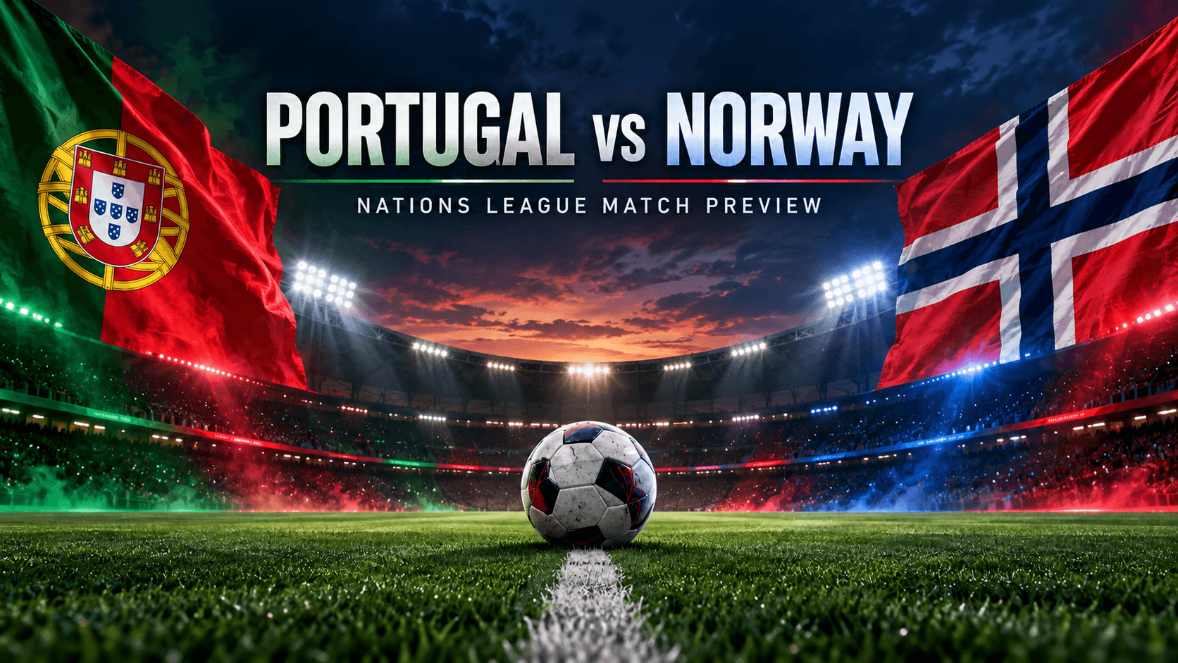 Portugal and Norway flags above a football on a floodlit pitch, with Nations League Match Preview lettering.